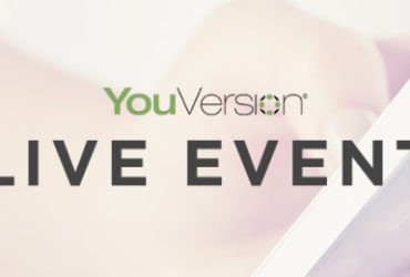 YOUVERSION BIBLE APP LIVE EVENT