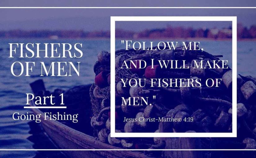 Going Fishing Part 1