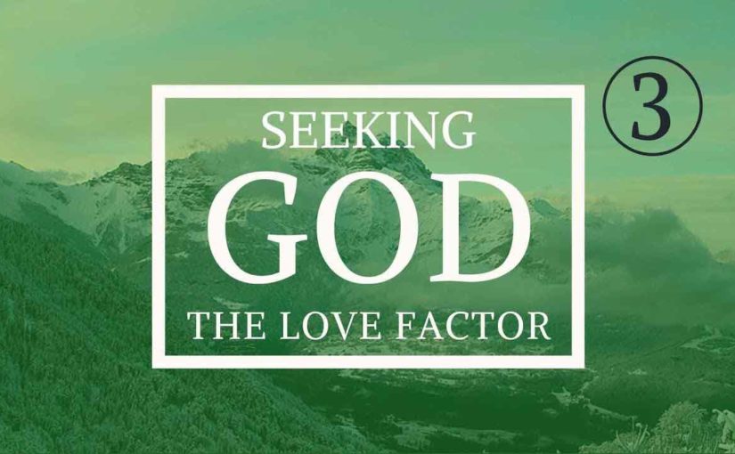 Seeking God: The Love Factor