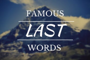 Famous Last Words