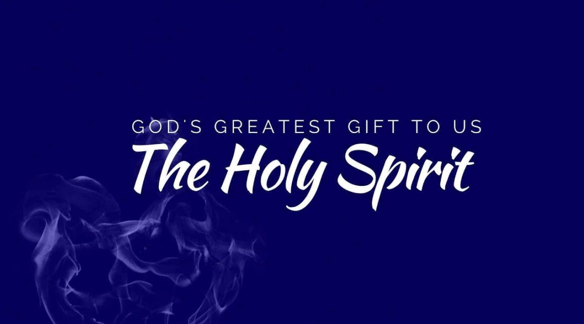 God’s Greatest Gift: The Holy Spirit