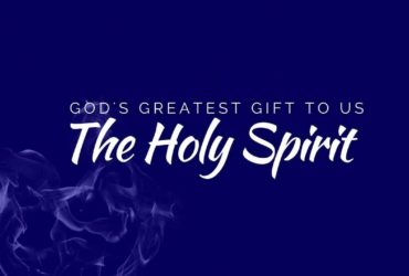God’s Greatest Gift: The Holy Spirit