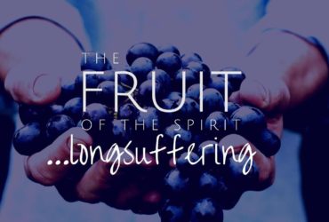 Fruit of the Spirit – Long-suffering
