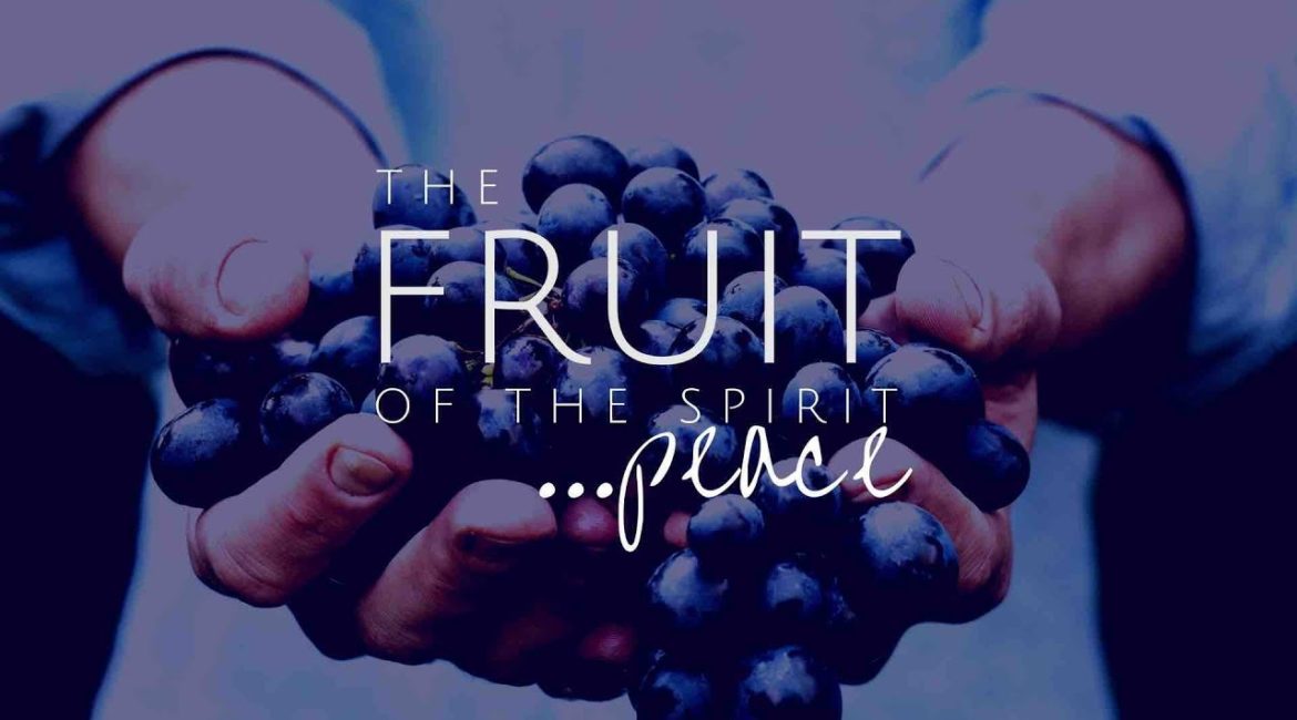 Fruit of the Spirit – Peace