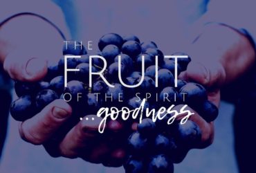 Fruit of the Spirit: Goodness