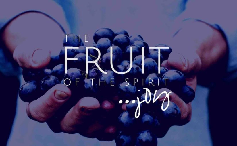 Fruit of the Spirit – Joy