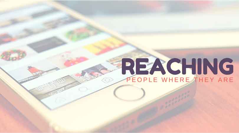Reach People Where They Are