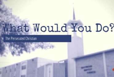 What Would You Do? The Persecuted Christian
