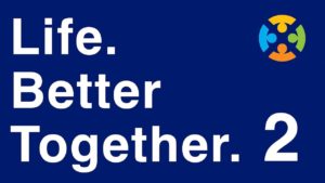 life better together 2