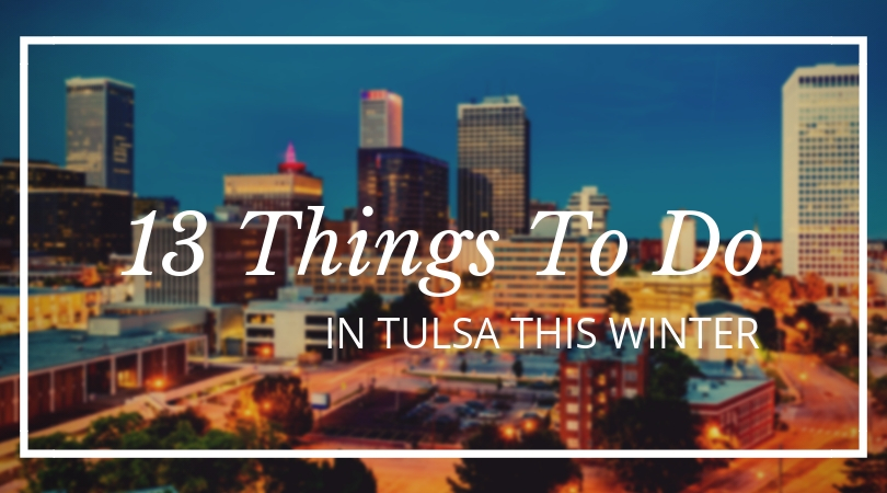 Things to Do in Tulsa in November and December