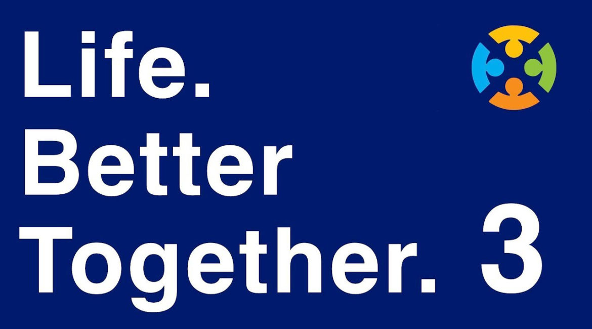 Life Better Together Part 3
