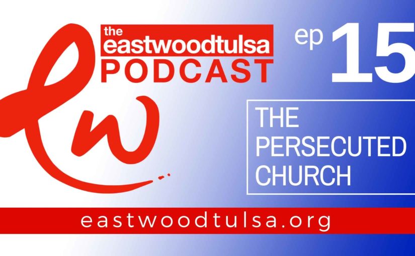 The Persecuted Church Podcast