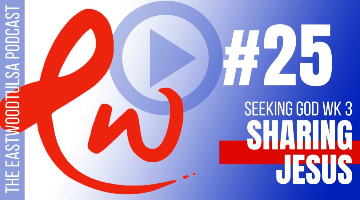 Podcast #25: Three Essential Steps to Evangelism