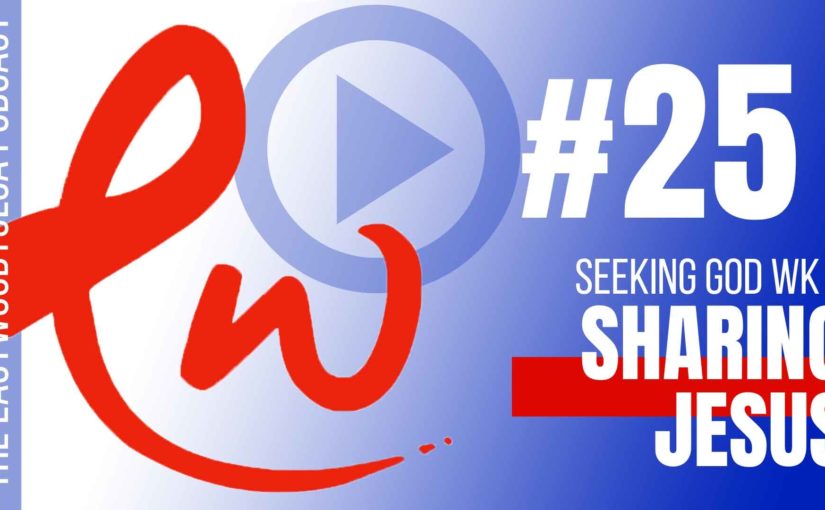 Podcast #25: Three Essential Steps to Evangelism