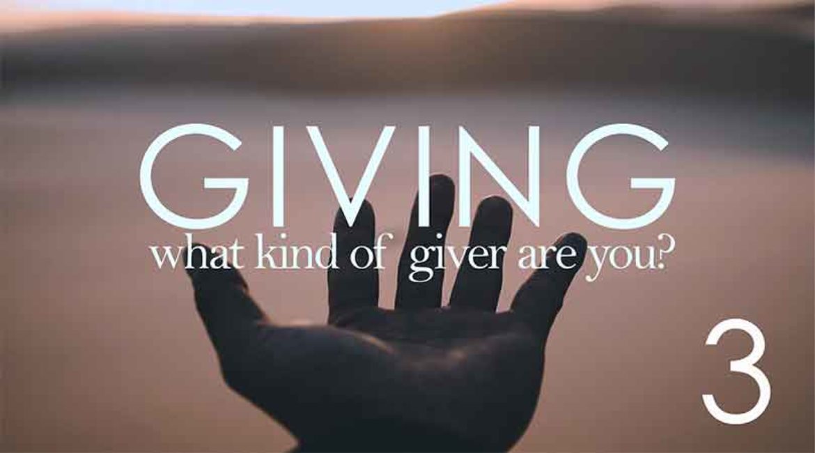 What Kind of Giver are You? Part 3