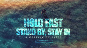 Hold Fast Stand By Stay In 810x450