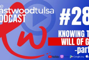 Podcast 28: Knowing the Will of God