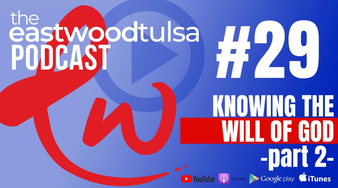 Podcast 29 Know God’s Will