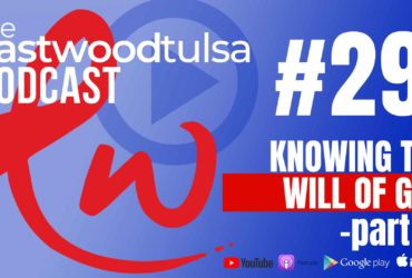 Podcast 29 Know God’s Will