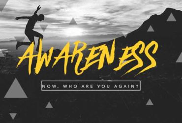 Awareness – Now, Who Are You Again?