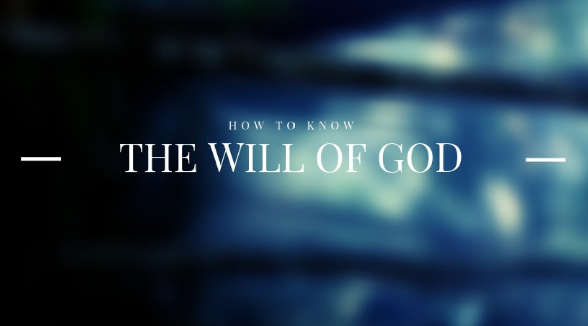 How to Know the Will of God