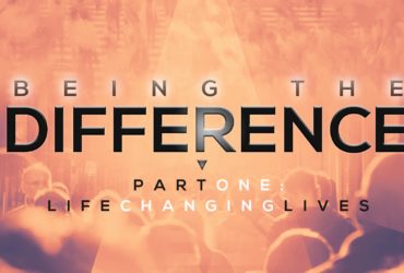 Being the Difference – Life Changing Lives