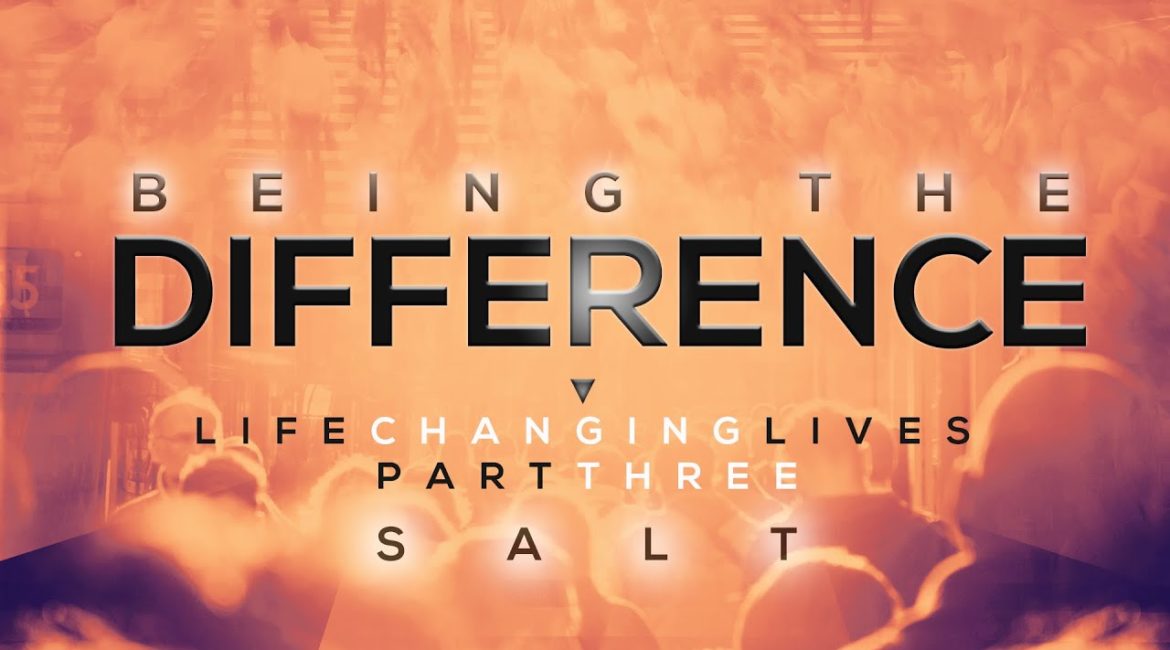 Being the Difference Part 3 – Salt