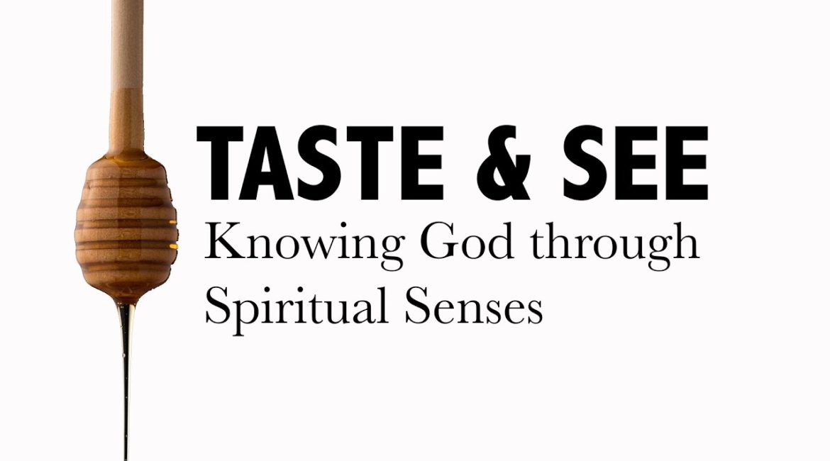 Taste and See: Spiritual Eyes