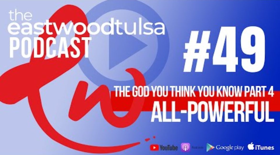 Podcast 49: The Omnipotent God
