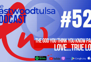 Podcast 52 Love True Love